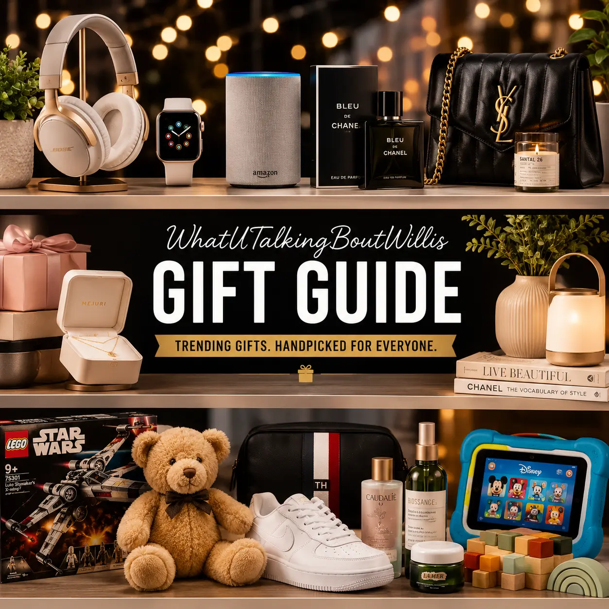 The Ultimate WhatUTalkingBoutWillis Gift Guide Gifts That Are Truly Worth Talking About